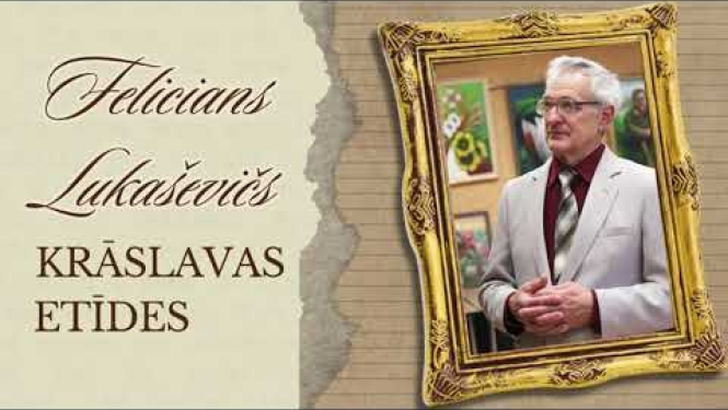 Felicians Lukaševičs “Krāslavas etīdes”
