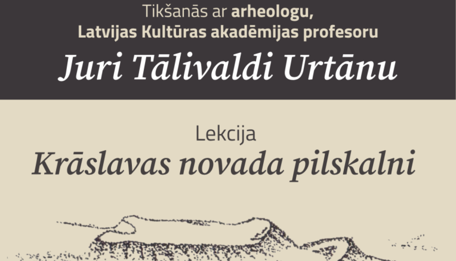 Stilizēts pilskalna zīmējums. Pasākuma afiša