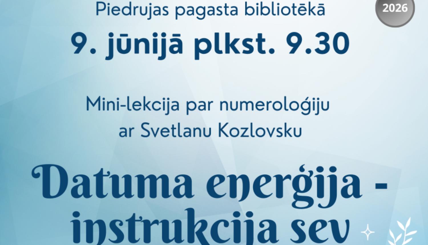 Kristāli, piezīmju bloks un roka, kas veic numeroloģiskus aprēķinus. Pasākuma afiša.