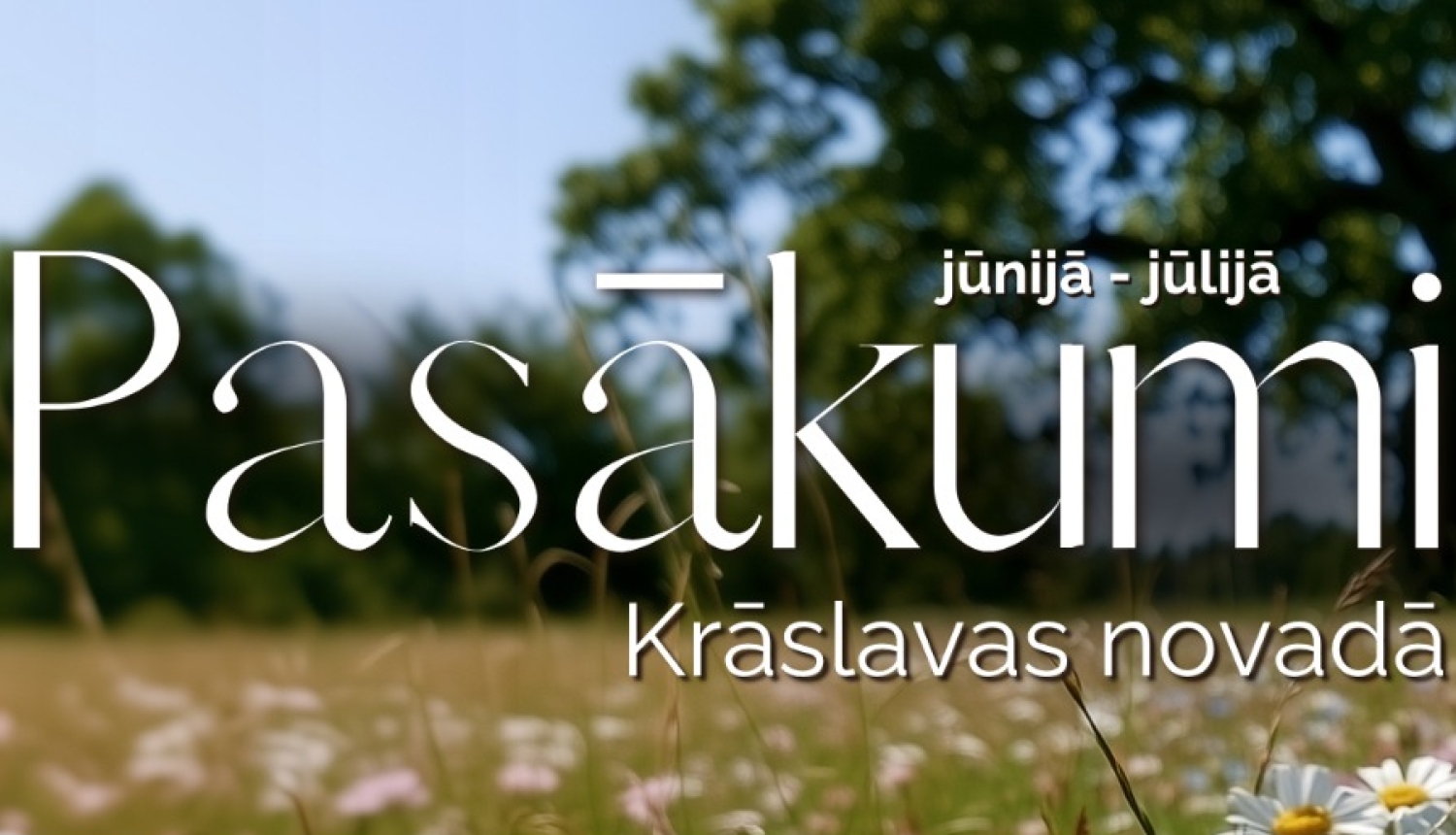 Pļava ar ziedošām margrietiņām un citiem savvaļas ziediem. Pasākumu afiša