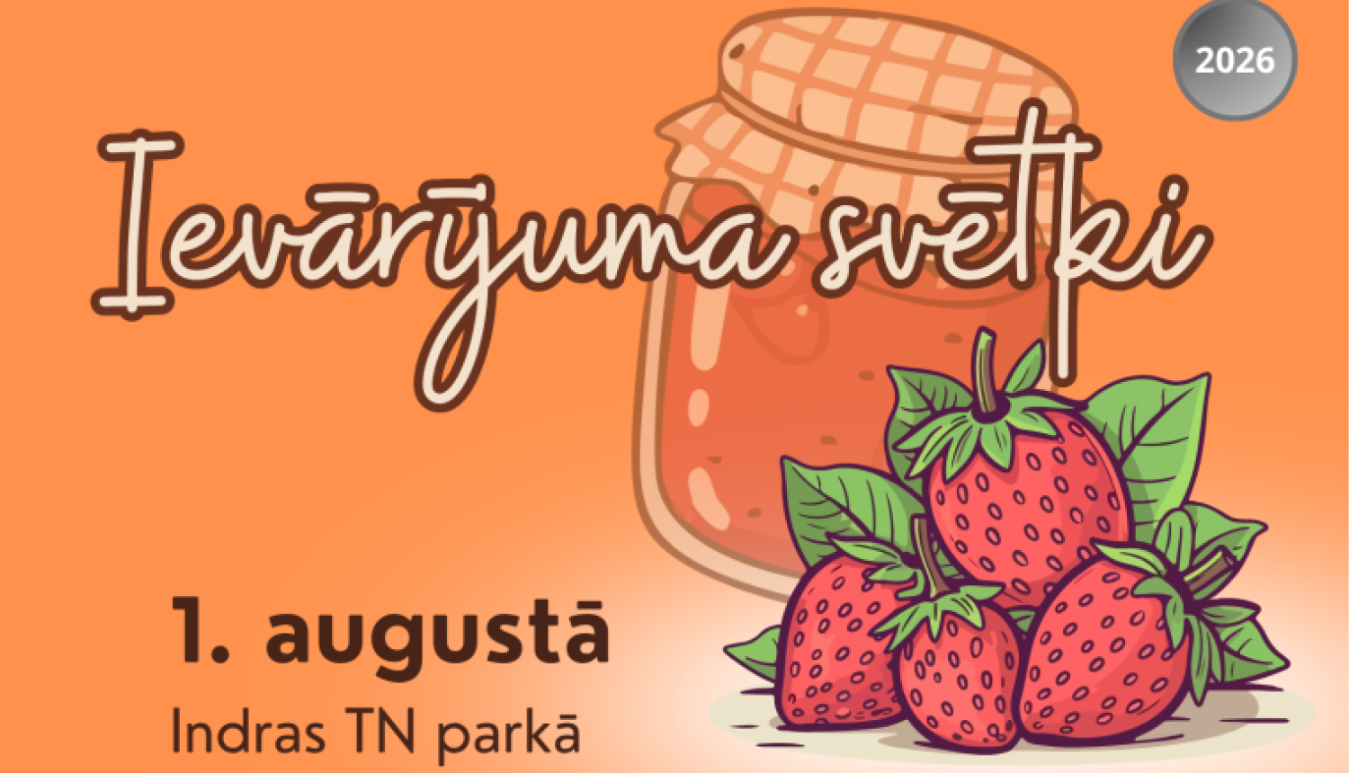 Ilustrācija ar zemeņu ievārījuma burku un zemenēm. Pasākuma afiša